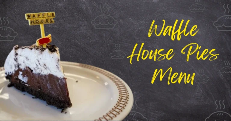 Waffle House Pies Menu – Prices & Calories