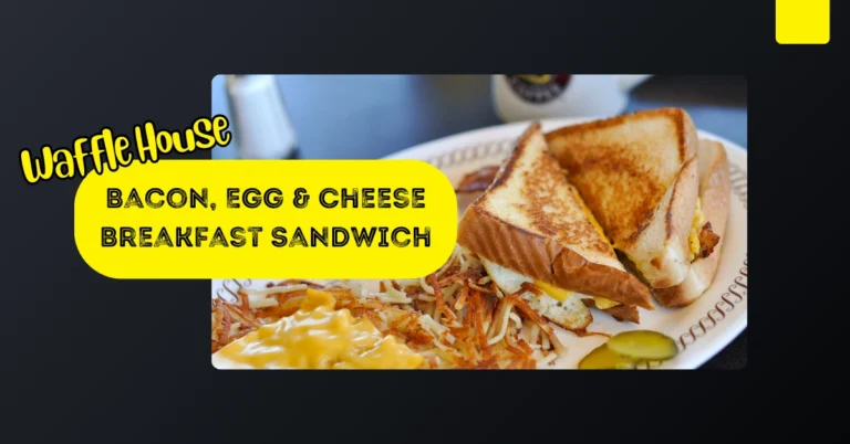 Waffle House Bacon, Egg & Cheese Breakfast Sandwich