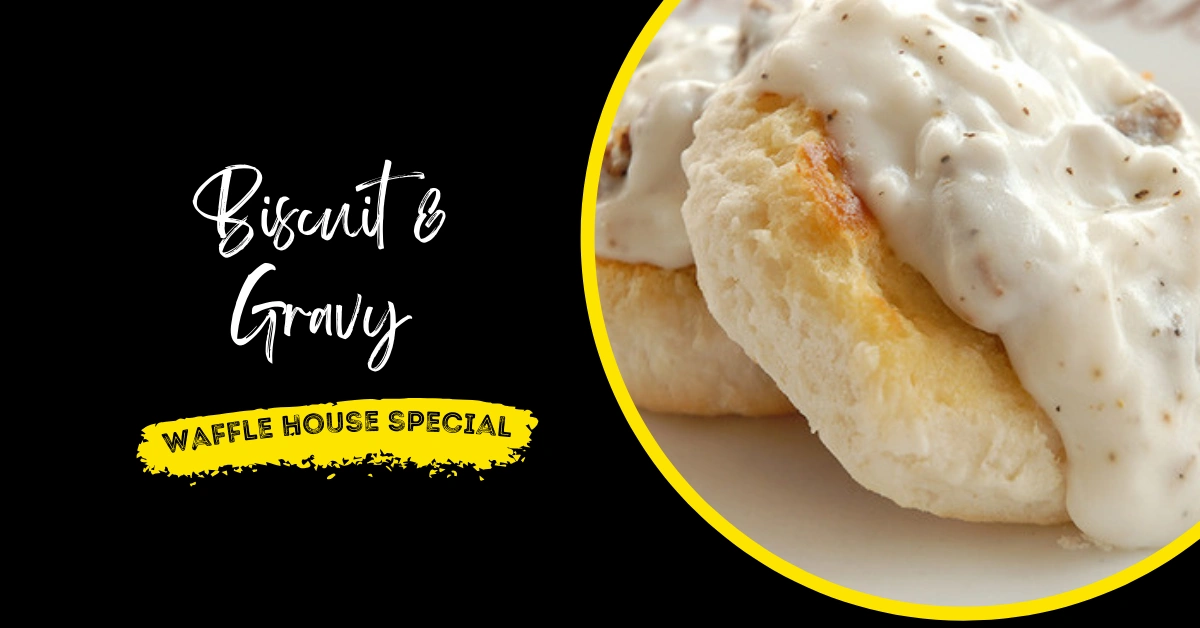 Waffle House Biscuit & Gravy