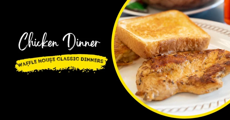 Waffle House Chicken Dinner