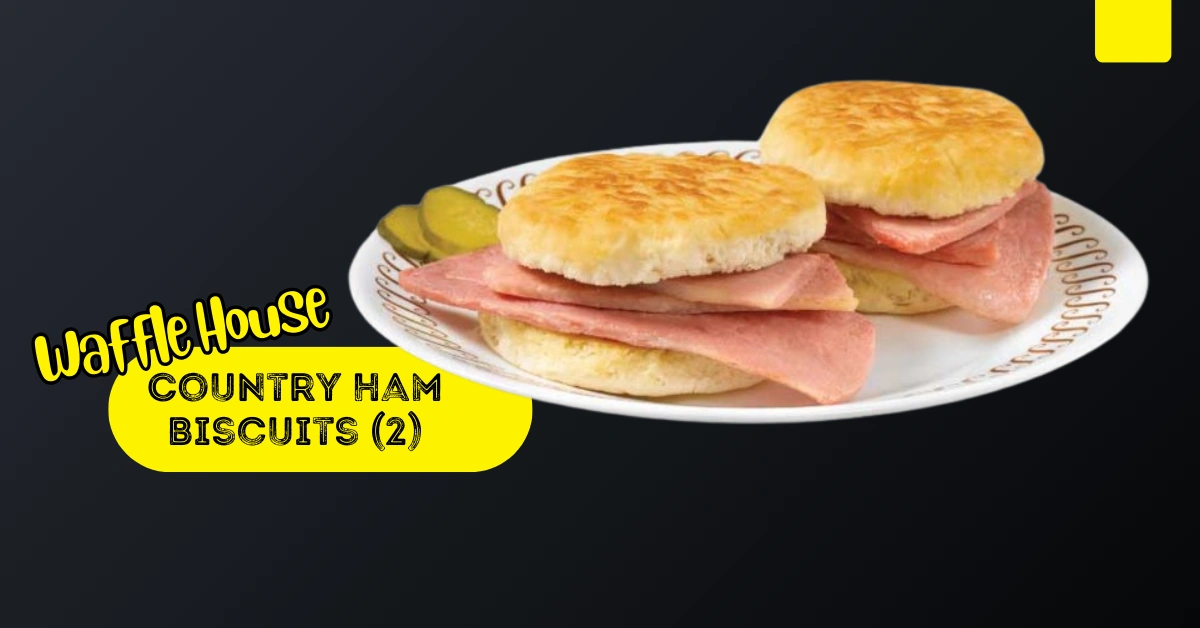 Waffle House Country Ham Biscuits (2)
