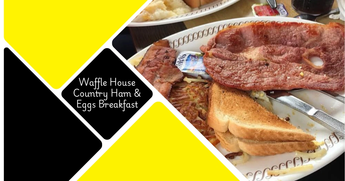 Waffle House Country Ham & Egg Breakfast in a plate