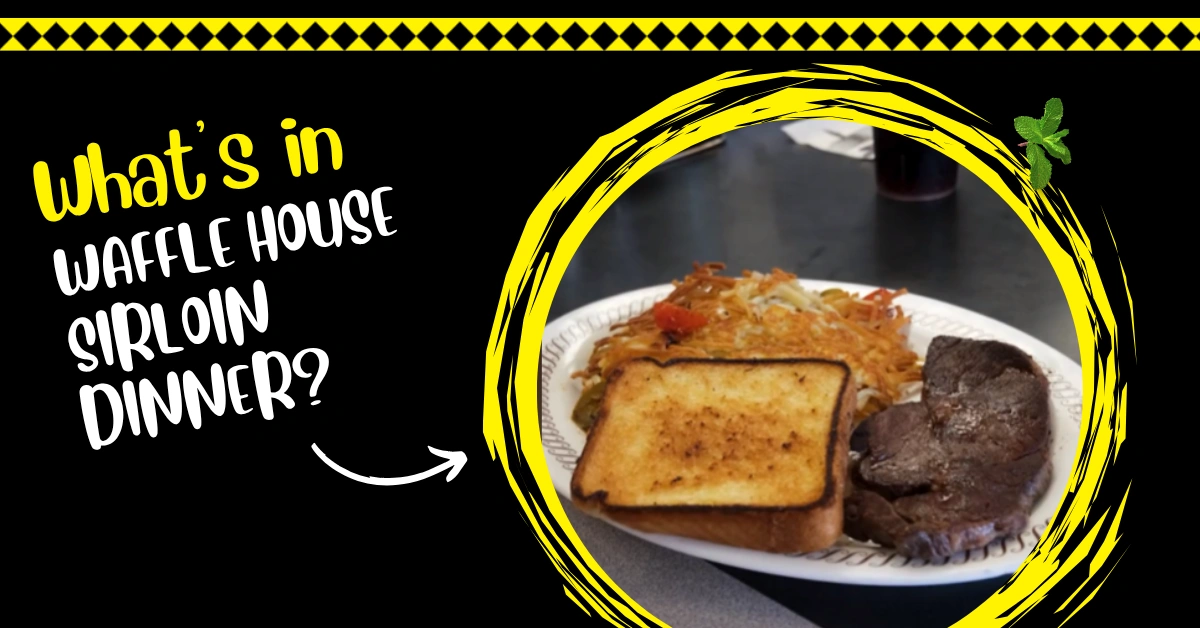 Waffle House Sirloin Dinner