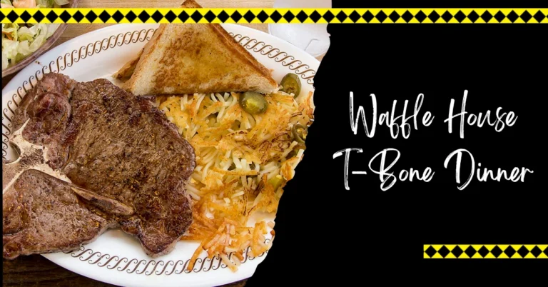 Waffle House T-Bone Dinner