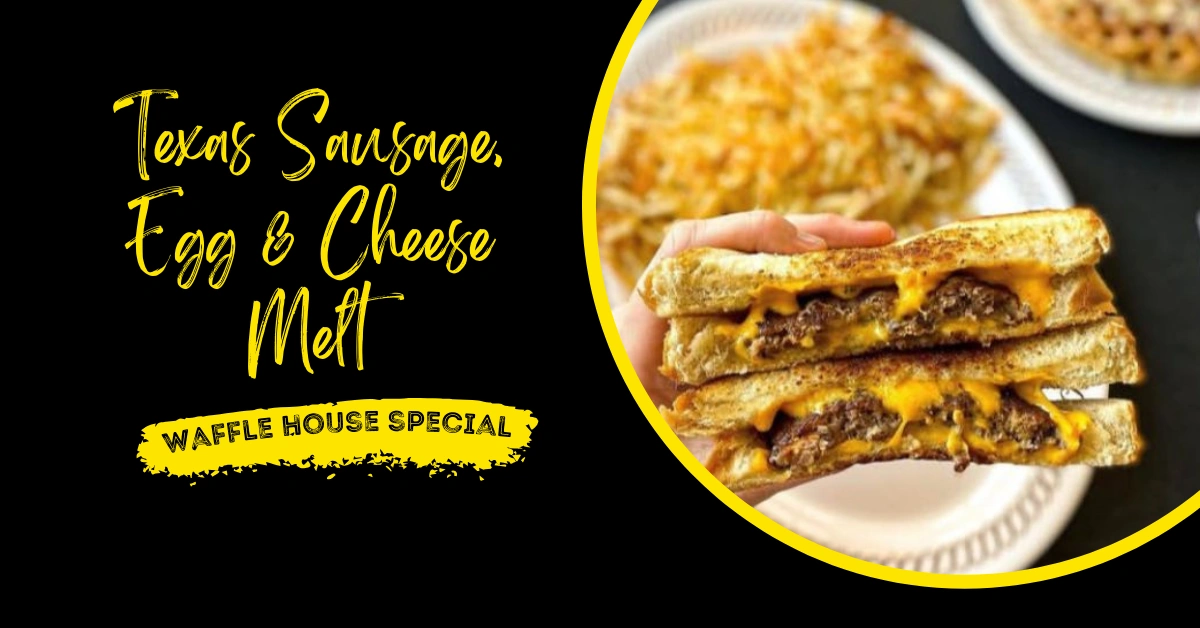 Waffle House Texas Sausage, Egg & Cheese Melt