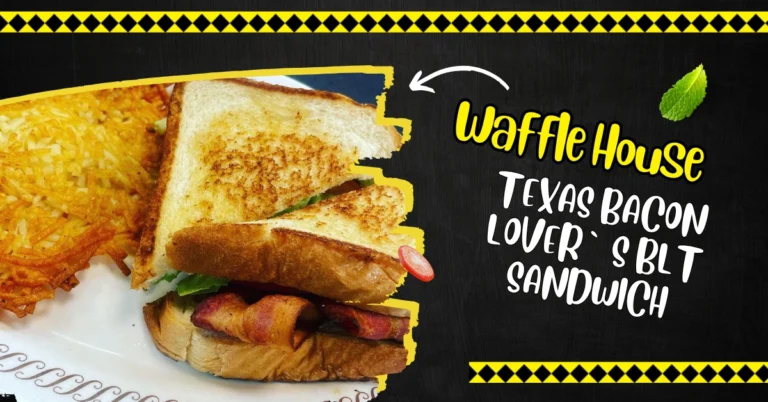 Waffle House Texas Bacon Lover`s BLT Sandwich